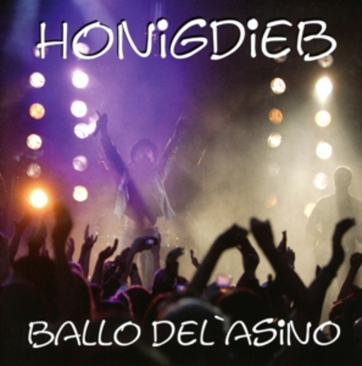Honigdieb – Ballo Del' Asino