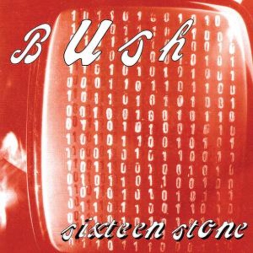 Bush – Sixteen Stone