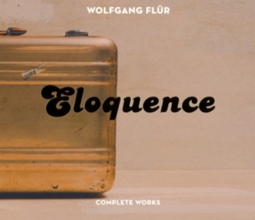Wolfgang Flür – Eloquence - Total Works