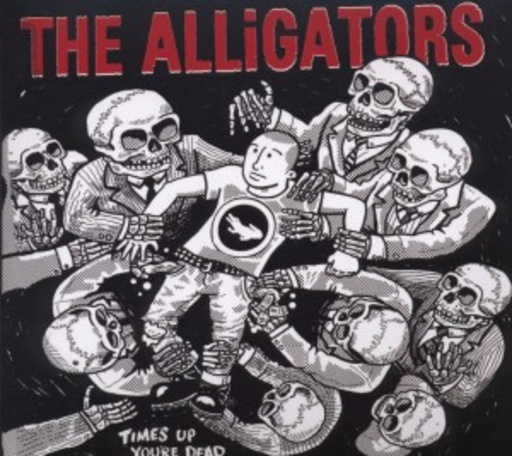 The Alligators – Times Up, You're Dead