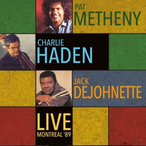 Pat Metheny/Charlie Haden/Jack DeJohnette – Live - Montreal '89