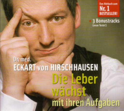 Dr. Eckart von Hirschhausen – Die Leber wächst mir ihren Aufgaben