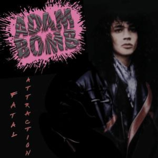 Adam Bomb – Fatal Attraction