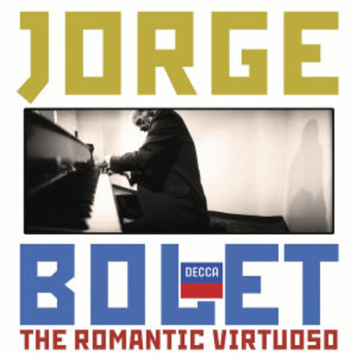 Jorge Bolet – The Romantic Virtuoso