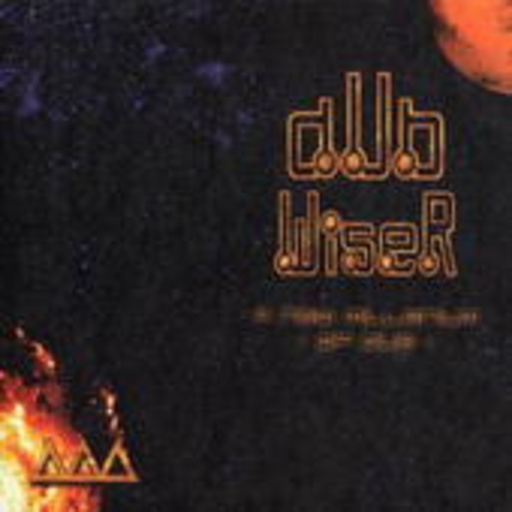 Dub Wiser – A New Millennium Of Dub