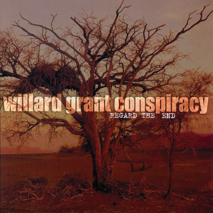 Willard Grant Conspiracy – Regard The End