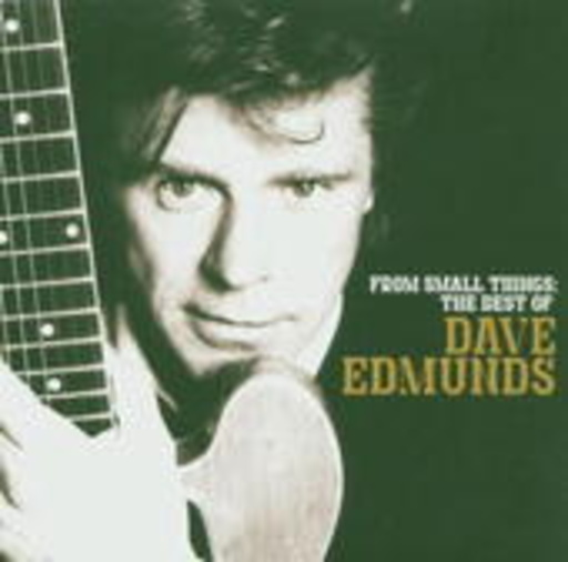 From Small Things – The Best Of Dave Edmunds