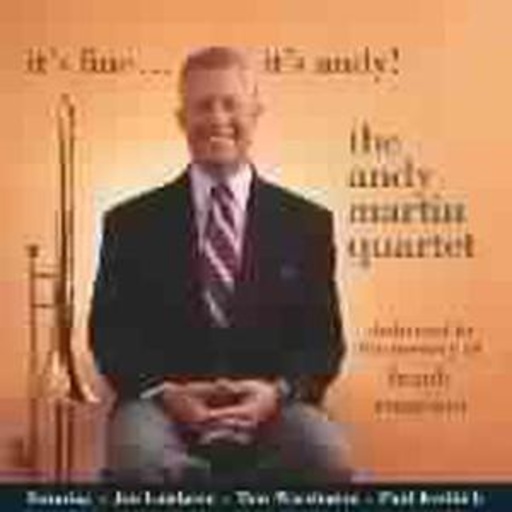 Andy Martin Quartet – It's Fine ... It's Andy