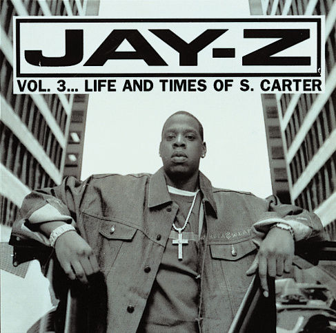 Jay-Z – Vol. 3 ... The Life And Times Of S. Carter