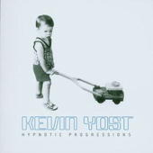 Kevin Yost – Hypnotic Progressions