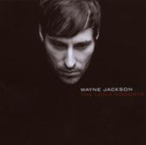 Wayne Jackson – The Long Goodbye