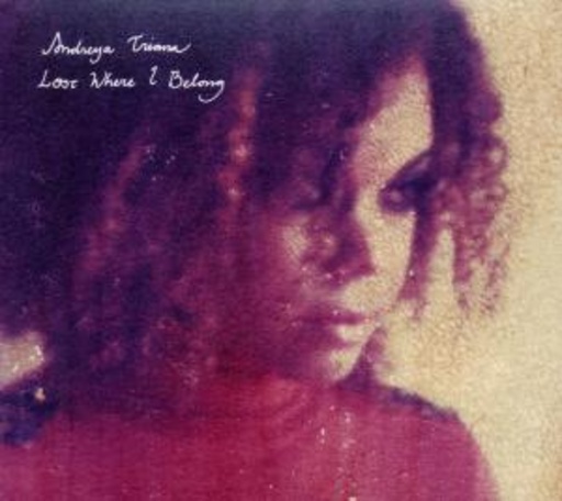 Andreya Triana – Lost Where I Belong