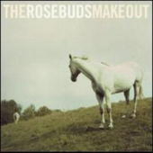 The Rosebuds – The Rosebuds Make Out