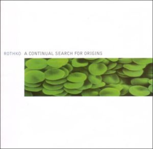 Rothko – Continual Search For Origins