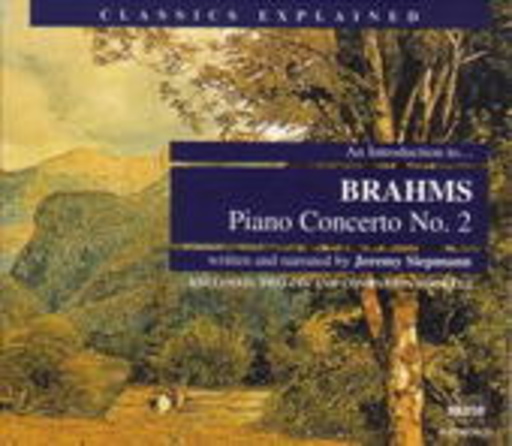 Classics Explained – Brahms: Piano Concerto No. 2