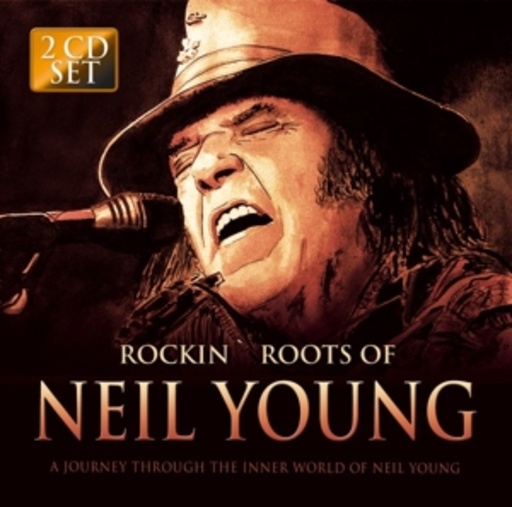 Diverse – Rockin' Roots Of Neil Young