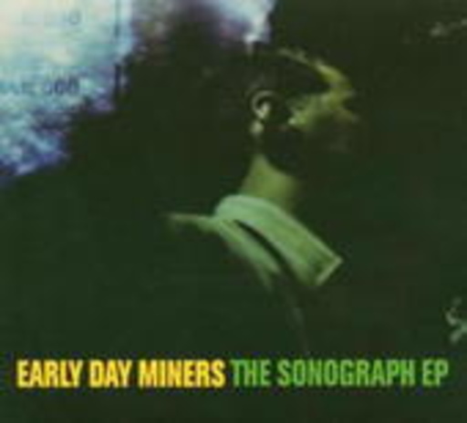 Early Day Miners – The Sonograph EP