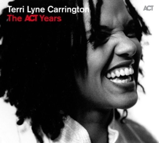 Terri Lyne Carrington – The Act Years