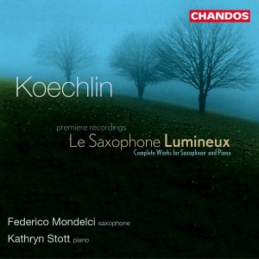 Federico Mondelci/Kathryn Stott – Le Saxophone Lumineux - Complete Works For Saxophone And Piano
