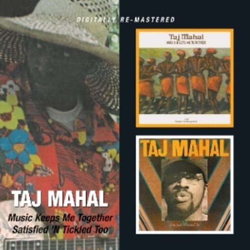 Taj Mahal – Music Keeps Me Together/Satisfied 'N Tickled Too
