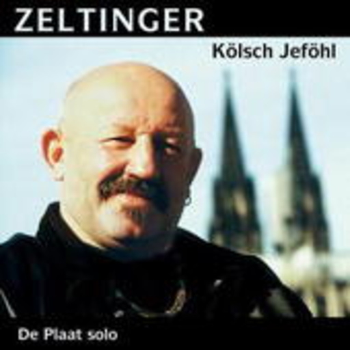 Zeltinger – Kölsch Jeföhl