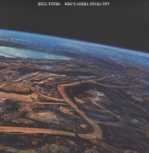Neil Young – Who's Gonna Stand Up?