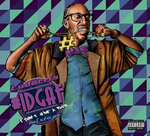 Ludacris – Mixtape - I Don't Give A Fuck