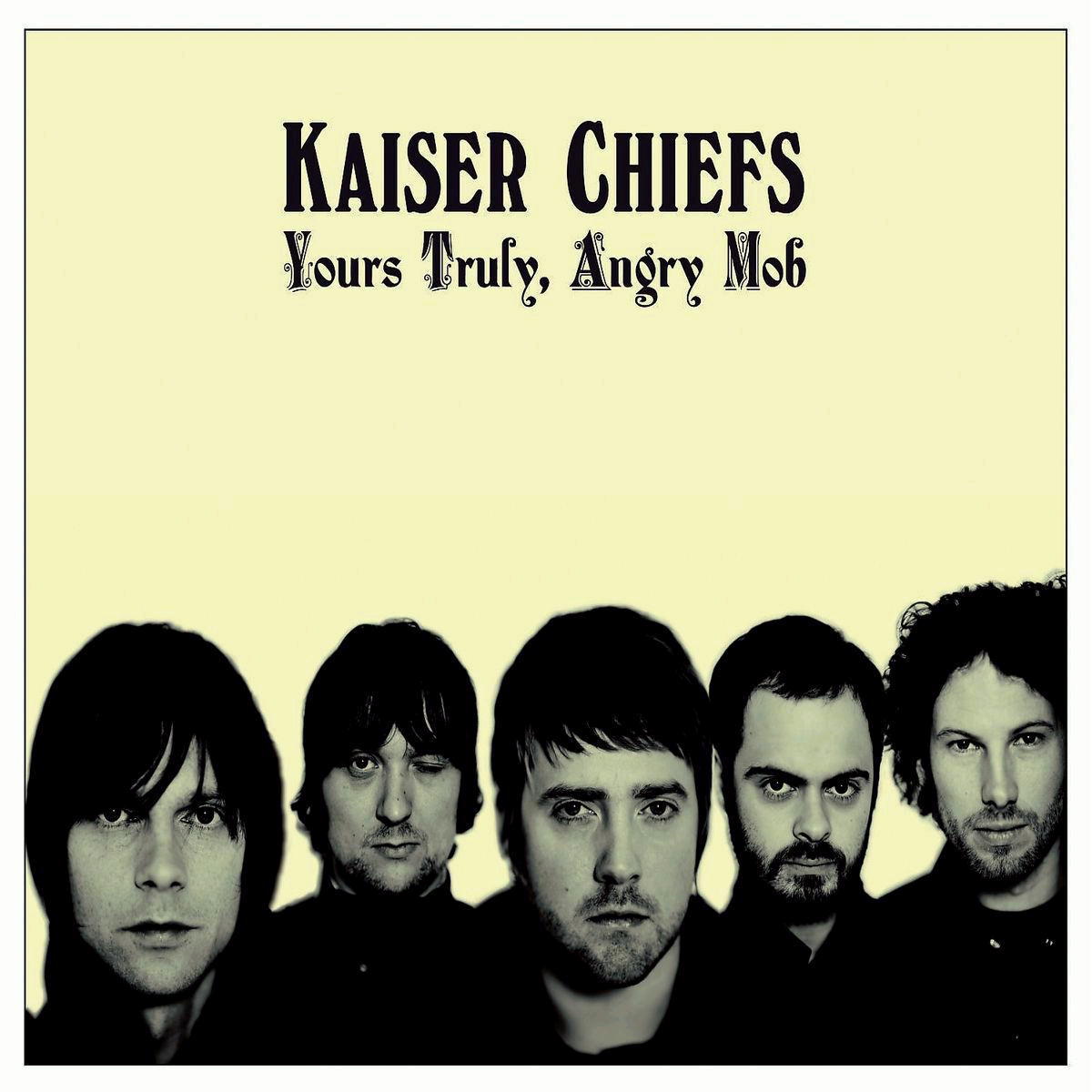 Kaiser Chiefs – Yours Truly, Angry Mob