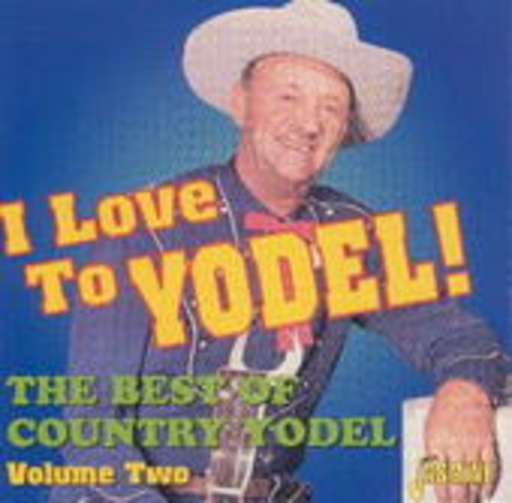 Diverse – I Love To Yodel - Best Of Country Yodel Vol. 2