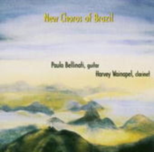 Paulo Bellinati & Harvey Wainapel – New Choros Of Brazil