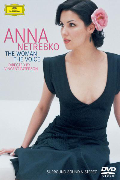 Anna Netrebko – The Woman - The Voice