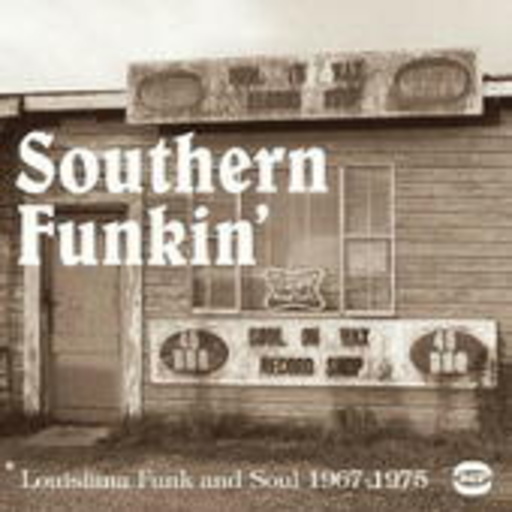 Diverse – Southern Funkin' - Louisiana Funk And Soul 1967 - 1975