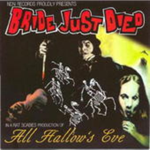 Bride Just Died – All Hallow's Eve