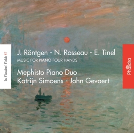 Röntgen/Rosseau/Tinel – Music For Piano Four Hands