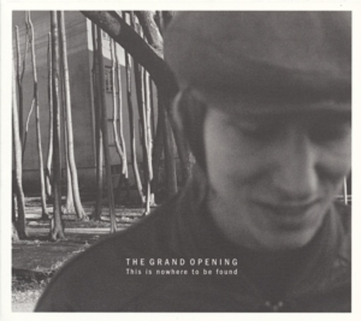 The Grand Opening – This Is Nowhere To Be Found
