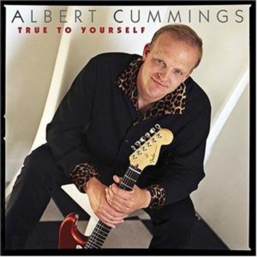 Albert Cummings – True To Yourself