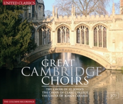 Choirs Of St. John's, Clare College & King's Coll. – Great Cambridge Choirs