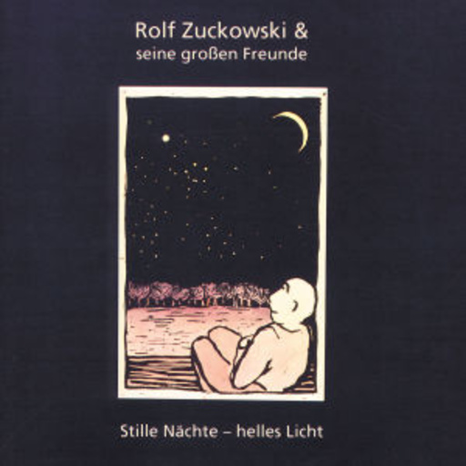 Rolf Zuckowski und seine großen Freunde – Stille Nächte - helles Licht