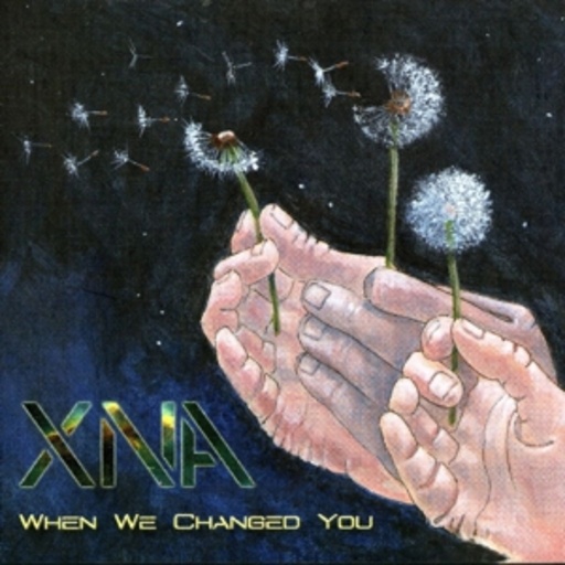 XNA – When We Changed You