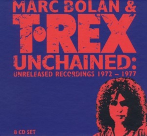 T. Rex – Unchained