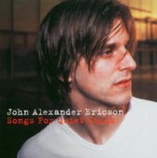 John Alexander Ericson – Songs For Quiet Souls