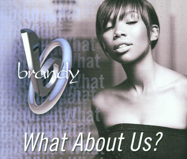 Brandy – What About Us?