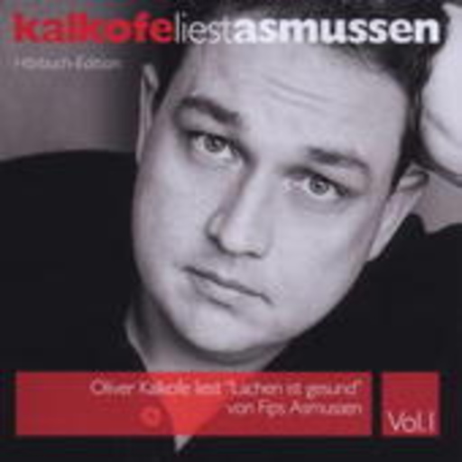 Oliver Kalkofe – Kalkofe liest Asmussen - Lachen ist gesund