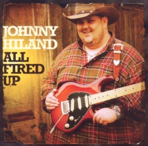 Johnny Hiland – All Fired Up