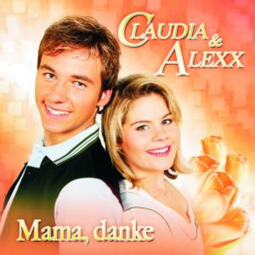 Claudia & Alexx – Mama, danke