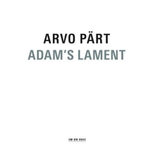 Vox Clamantis/Latvian Radio Choir – Adam's Lament
