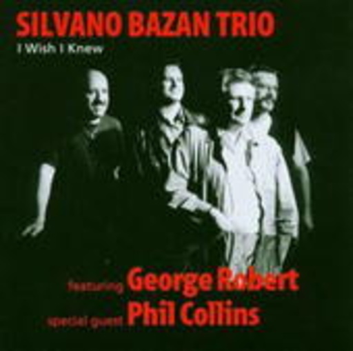 Silvano Bazan Trio – I Wish I Knew