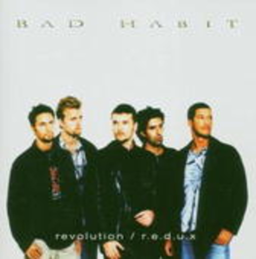 Bad Habit – Revolution/R.E.D.U.X