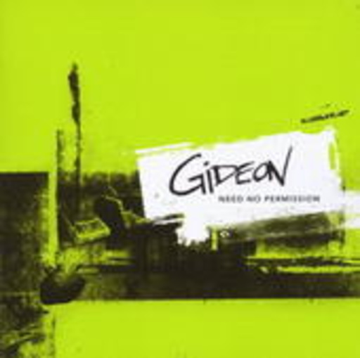 Gideon – Need No Permission