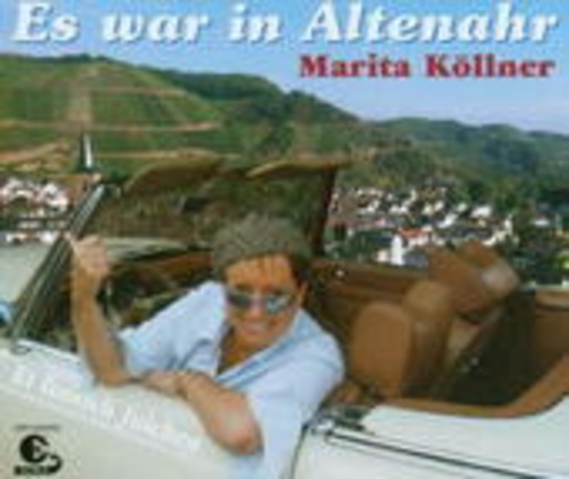 Marita Köllner – Es war in Altenahr
